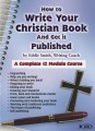 How to Write Your Book And Get it Published (Audio CD Set)